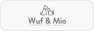 Wuf & Mio